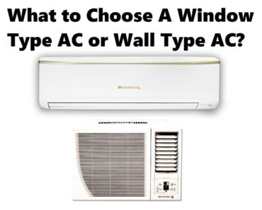 What to choose A Window Type AC or Wall Type AC