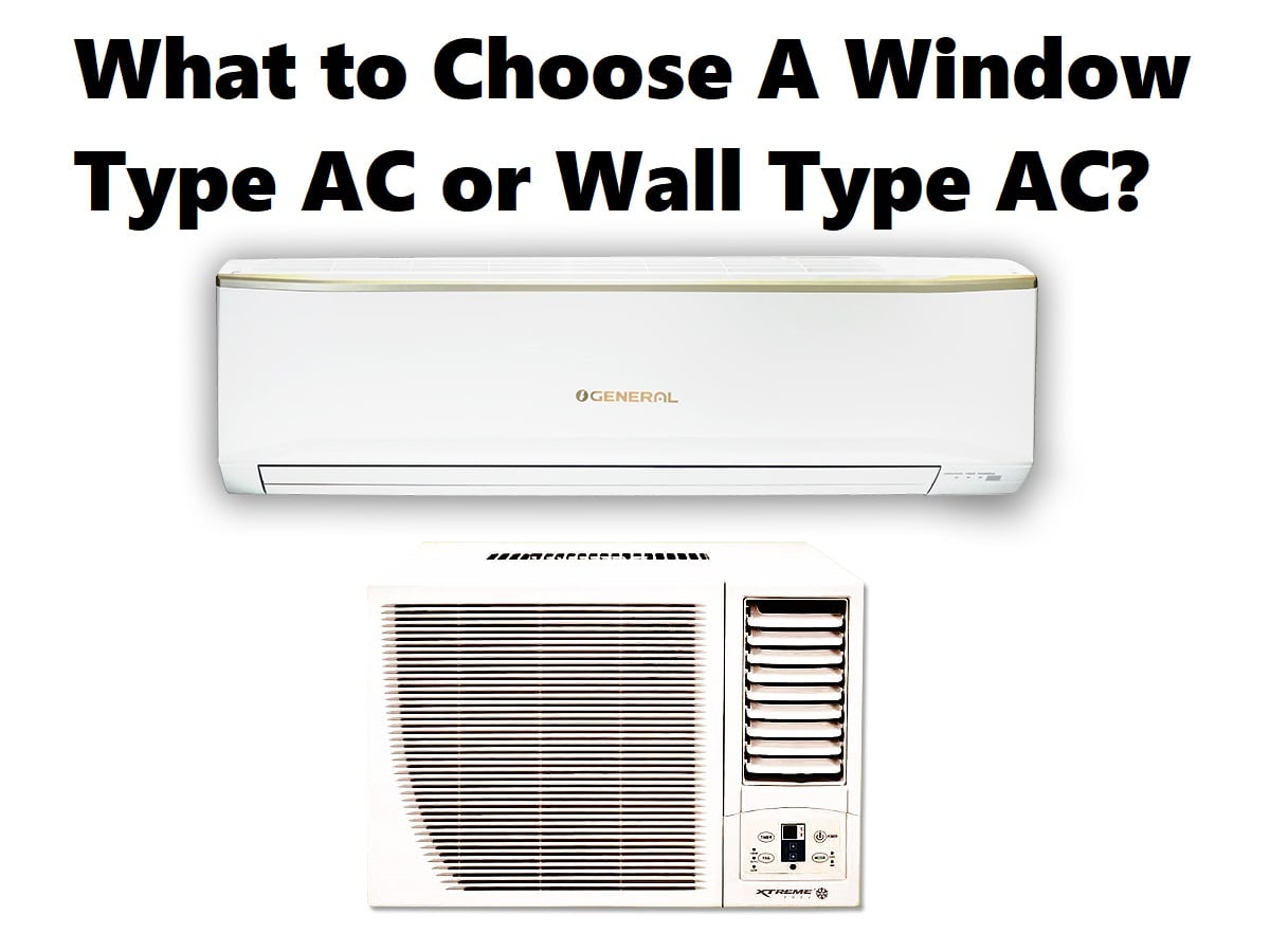 What to choose A Window Type AC or Wall Type AC