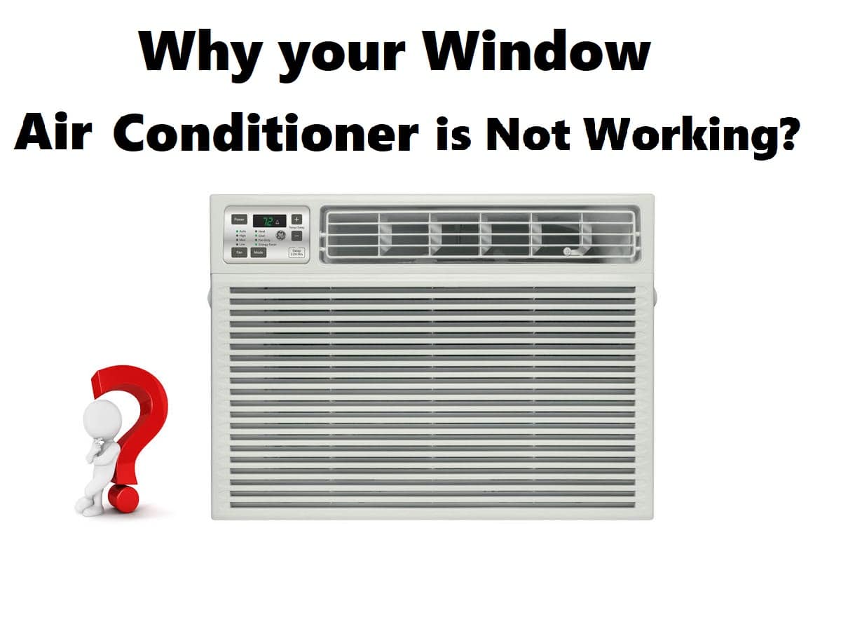 Why Your Window Air Conditioner Is Not Working?