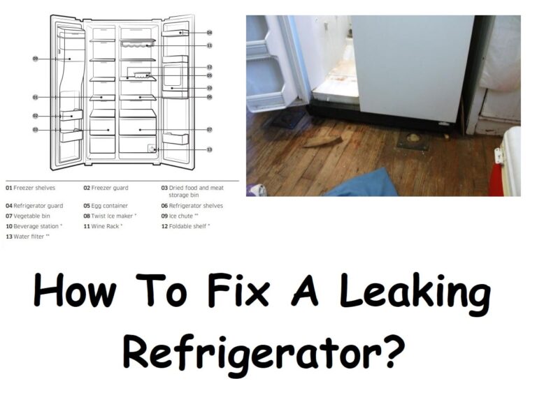 How To Fix A Leaking Refrigerator?