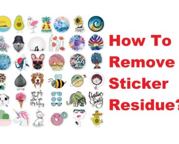How To Remove Sticker Residue