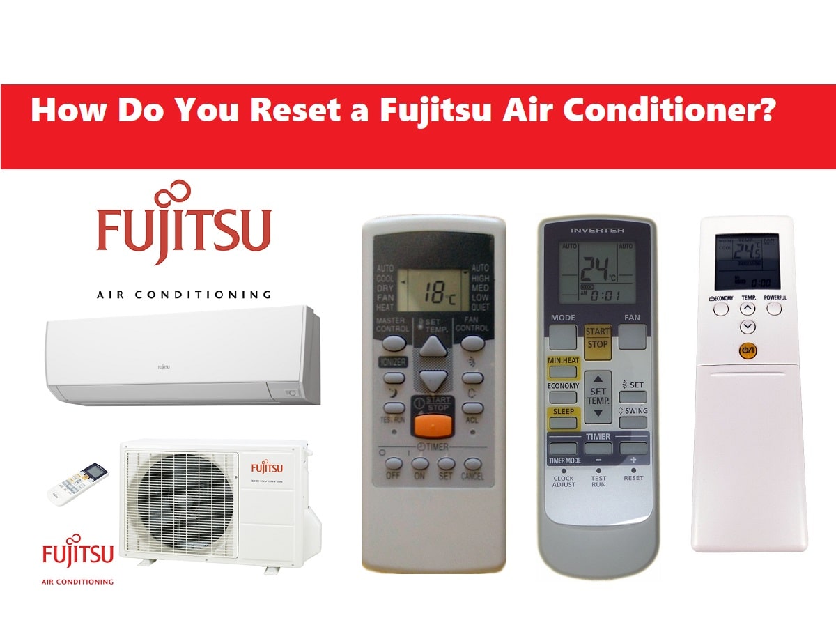 How Do You Reset a Fujitsu Air Conditioner