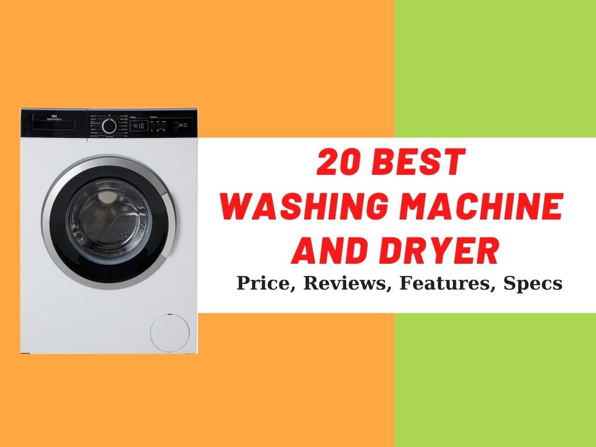 20 Best Washing Machine and Dryer. Price, Reviews, Features, Specs