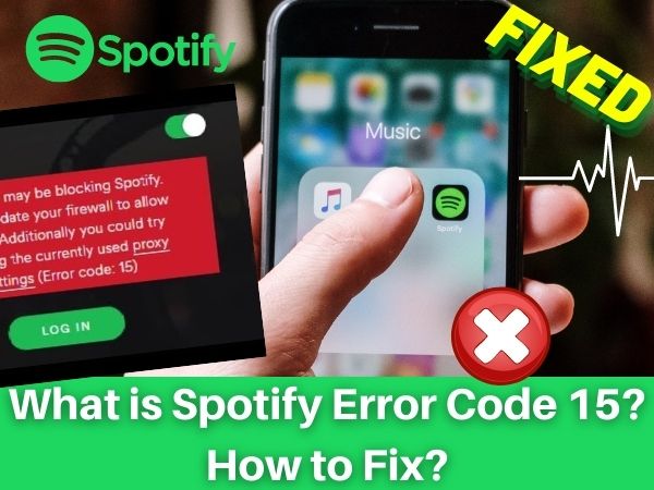 What is Spotify Error Code 15? How to Fix?