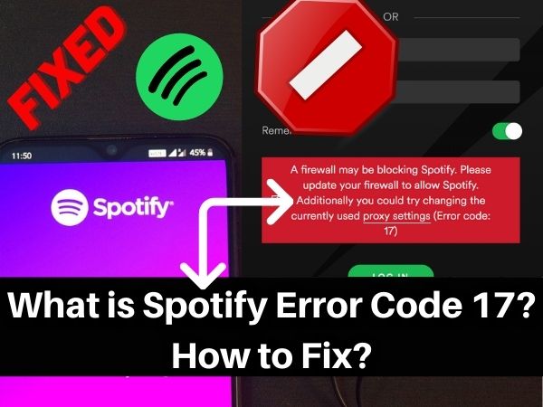 What is Spotify Error Code 17? How to Fix?